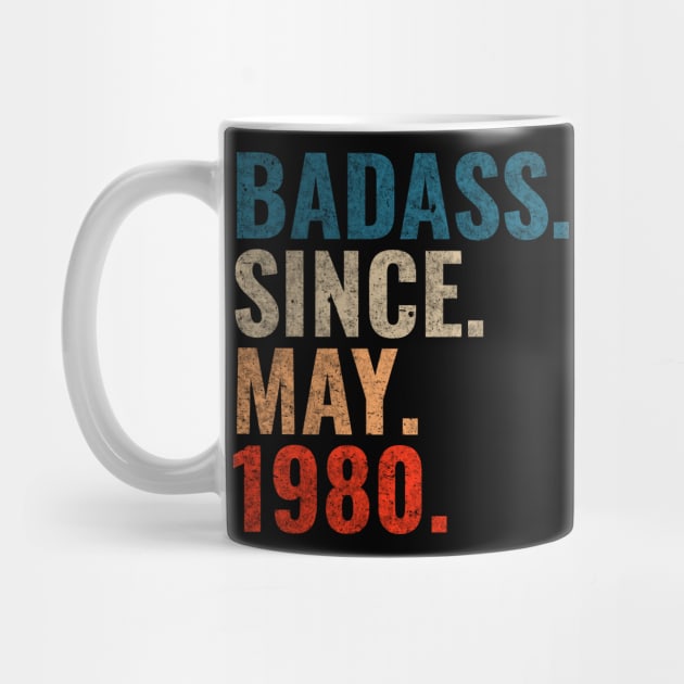 Badass since May 1980 Retro 1980 birthday gift by TeeLogic